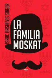 FAMILIA MOSKAT, LA | 9788490564554 | BASHEVIS, ISAAC | Llibreria Drac - Llibreria d'Olot | Comprar llibres en català i castellà online