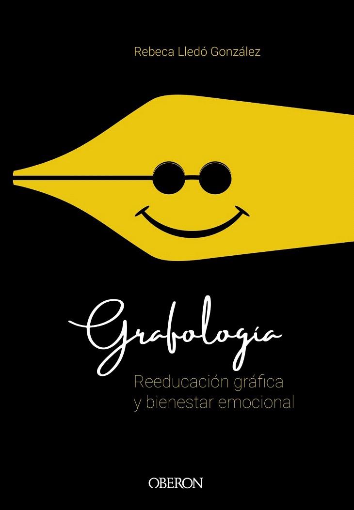 GRAFOLOGÍA. REEDUCACIÓN GRÁFICA Y BIENESTAR EMOCIONAL | 9788441541740 | LLEDÓ, REBECA | Llibreria Drac - Llibreria d'Olot | Comprar llibres en català i castellà online