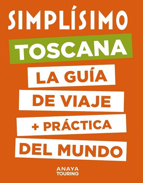 TOSCANA (SIMPLISIMO) | 9788491583004 | ANAYA TOURING | Llibreria Drac - Llibreria d'Olot | Comprar llibres en català i castellà online