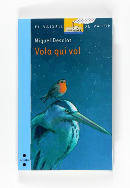 VOLA QUI VOL | 9788466121262 | DESCLOT, MIQUEL | Llibreria Drac - Llibreria d'Olot | Comprar llibres en català i castellà online