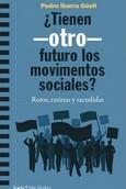 TIENEN -OTRO- FUTURO LOS MOVIMIENTOS SOCIALES? | 9788418826108 | IBARRA GÜELL, PEDRO | Llibreria Drac - Llibreria d'Olot | Comprar llibres en català i castellà online