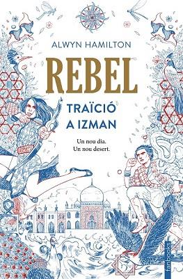 REBEL. TRAÏCIÓ A IZMAN | 9788416716593 | HAMILTON, ALWYN | Llibreria Drac - Llibreria d'Olot | Comprar llibres en català i castellà online