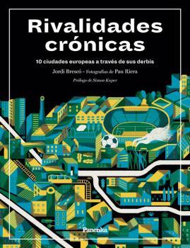RIVALIDADES CRÓNICAS | 9788412073515 | BRESCÓ, JORDI | Llibreria Drac - Librería de Olot | Comprar libros en catalán y castellano online