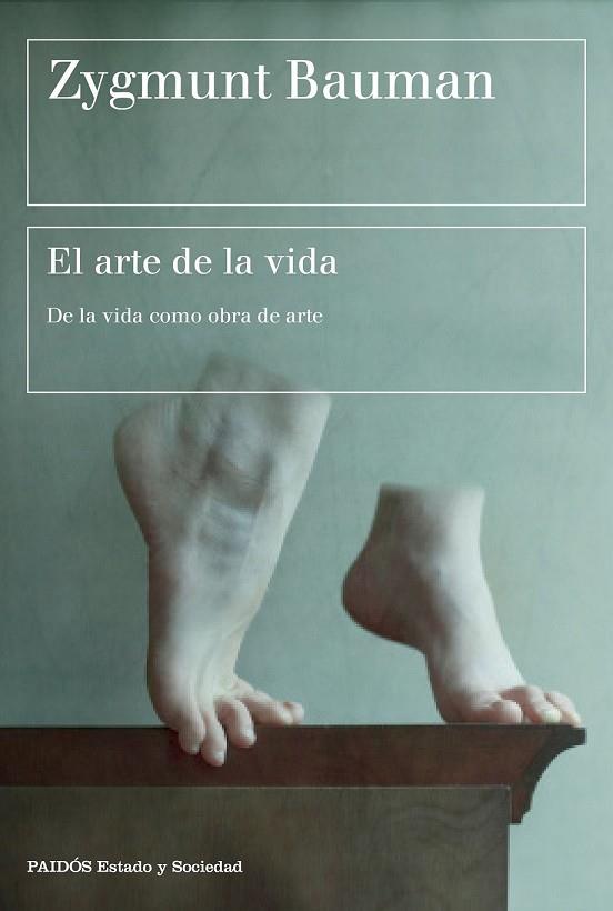 ARTE DE LA VIDA, EL: DE LA VIDA COMO OBRA DE ARTE | 9788449333514 | BAUMAN, ZYGMUNT | Llibreria Drac - Llibreria d'Olot | Comprar llibres en català i castellà online