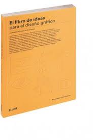 LIBRO DE IDEAS PARA EL DISEÑO GRÁFICO | 9788498018844 | HELLER, STEVEN; ANDERSON, GAIL | Llibreria Drac - Llibreria d'Olot | Comprar llibres en català i castellà online
