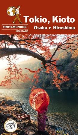 TOKIO KIOTO OSAKA E HISOSHIMA 2023 (TROTAMUNDOS) | 9788417245245 | GLOAGUEN, PHILIPPE | Llibreria Drac - Llibreria d'Olot | Comprar llibres en català i castellà online