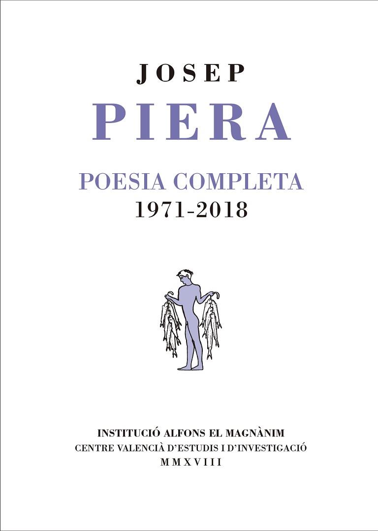 POESIA COMPLETA 1971-2018. JOSEP PIERA | 9788478228072 | PIERA, JOSEP | Llibreria Drac - Llibreria d'Olot | Comprar llibres en català i castellà online
