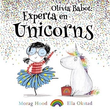 OLIVIA BABOT: EXPERTA EN UNICORNS | 9788448938321 | HOOD, MORAG | Llibreria Drac - Llibreria d'Olot | Comprar llibres en català i castellà online