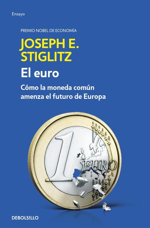 EURO, EL | 9788466341585 | STIGLITZ, JOSEPH E. | Llibreria Drac - Llibreria d'Olot | Comprar llibres en català i castellà online