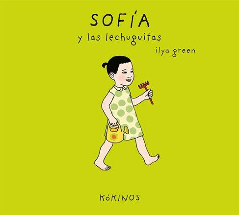 SOFÍA Y LAS LECHUGUITAS | 9788417074944 | GREEN, ILYA | Llibreria Drac - Librería de Olot | Comprar libros en catalán y castellano online
