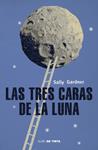 TRES CARAS DE LA LUNA, LAS | 9788415594086 | GARDNER, SALLY | Llibreria Drac - Librería de Olot | Comprar libros en catalán y castellano online