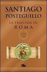 TRAICIÓN DE ROMA, LA (TRILOGIA DE ROMA 3) | 9788498729696 | POSTEGUILLO, SANTIAGO | Llibreria Drac - Llibreria d'Olot | Comprar llibres en català i castellà online
