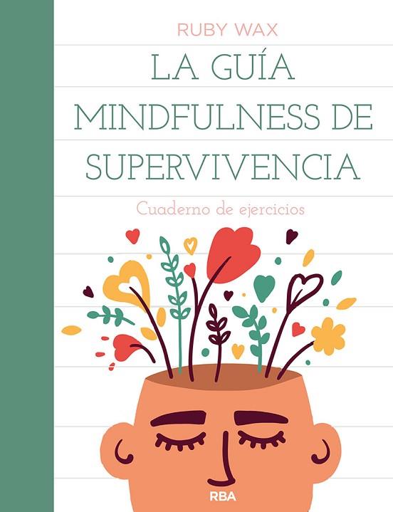 GUÍA MINDFULNESS DE SUPERVIVENCIA, LA | 9788491879503 | WAX, RUBY | Llibreria Drac - Llibreria d'Olot | Comprar llibres en català i castellà online