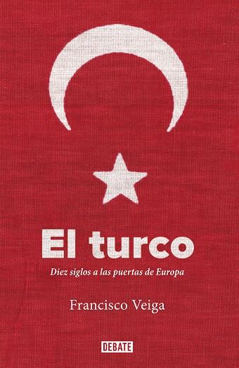 TURCO, EL | 9788419642233 | VEIGA, FRANCISCO | Llibreria Drac - Llibreria d'Olot | Comprar llibres en català i castellà online