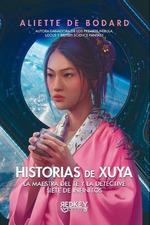 HISTORIAS DE XUYA | 9788412543865 | DE BODARD, ALIETTE | Llibreria Drac - Llibreria d'Olot | Comprar llibres en català i castellà online