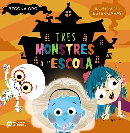 TRES MONSTRES A L'ESCOLA | 9788448955595 | ORO, BEGOÑA | Llibreria Drac - Llibreria d'Olot | Comprar llibres en català i castellà online