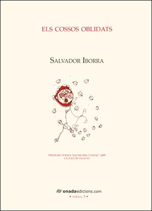 COSSOS OBLIDATS, ELS | 9788496623491 | IBORRA, SALVADOR | Llibreria Drac - Llibreria d'Olot | Comprar llibres en català i castellà online