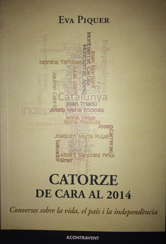 CATORZE DE CARA AL 2014 | 9788415720140 | PIQUER, EVA | Llibreria Drac - Llibreria d'Olot | Comprar llibres en català i castellà online
