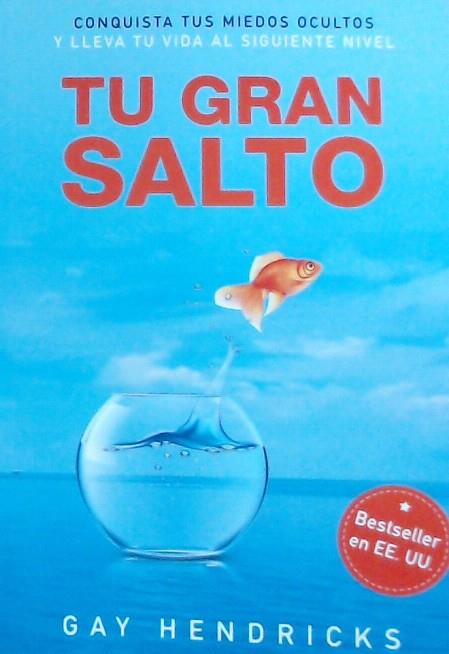 TU GRAN SALTO | 9788494583865 | HENDRICKS, GAY | Llibreria Drac - Llibreria d'Olot | Comprar llibres en català i castellà online