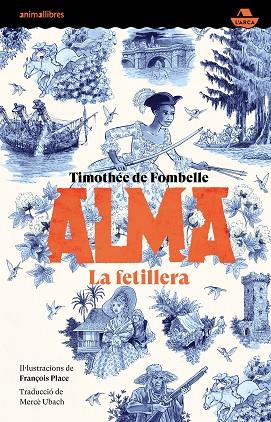 ALMA. LA FETILLERA (ALMA 2) | 9788419659361 | DE FOMBELLE, TIMOTHÉE | Llibreria Drac - Llibreria d'Olot | Comprar llibres en català i castellà online