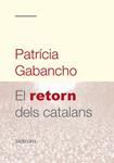 RETORN DELS CATALANS, EL | 9788492874064 | GABANCHO, PATRICIA | Llibreria Drac - Llibreria d'Olot | Comprar llibres en català i castellà online