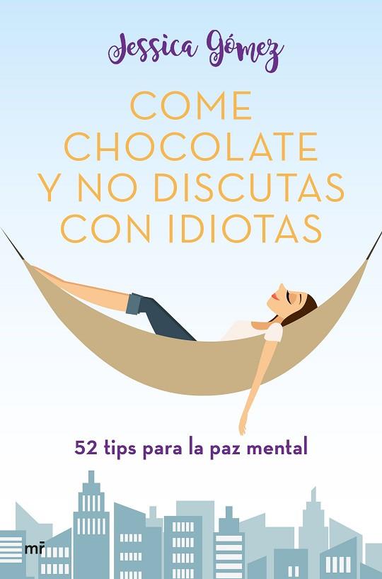 COME CHOCOLATE Y NO DISCUTAS CON IDIOTAS | 9788427046115 | GÓMEZ, JESSICA | Llibreria Drac - Llibreria d'Olot | Comprar llibres en català i castellà online