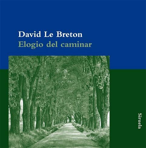 ELOGIO DEL CAMINAR | 9788498415780 | LE BRETON, DAVID | Llibreria Drac - Llibreria d'Olot | Comprar llibres en català i castellà online