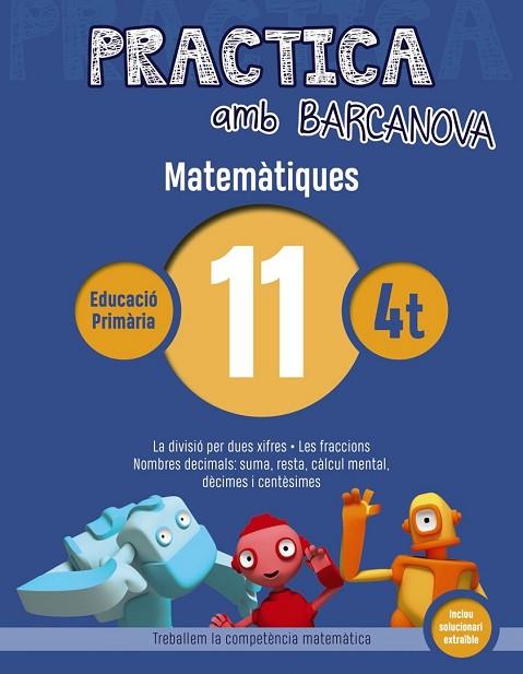 MATEMÀTIQUES 11 (PRACTICA AMB BARCANOVA 4T) | 9788448945602 | AA.DD. | Llibreria Drac - Llibreria d'Olot | Comprar llibres en català i castellà online