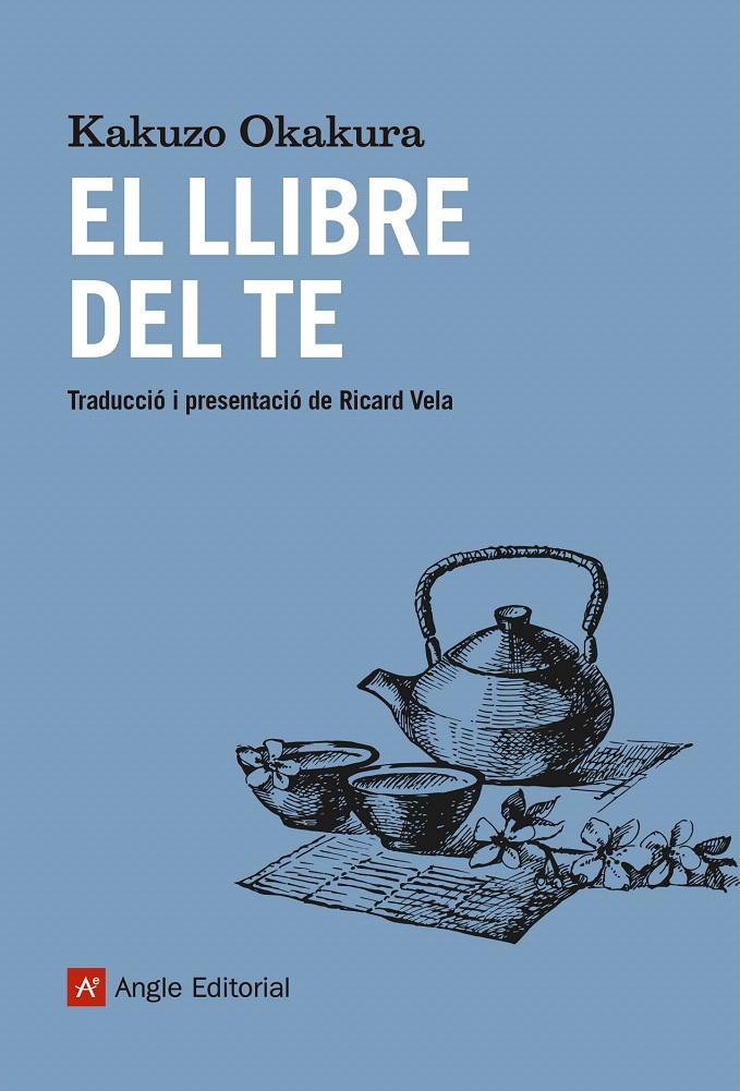 LLIBRE DEL TE, EL | 9788417214548 | OKAKURA, KAKUZO | Llibreria Drac - Llibreria d'Olot | Comprar llibres en català i castellà online