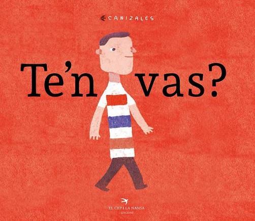 TE'N VAS? | 9788417000745 | JIMÉNEZ CANIZALES, HAROLD | Llibreria Drac - Llibreria d'Olot | Comprar llibres en català i castellà online