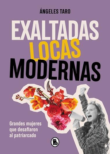 EXALTADAS, LOCAS, MODERNAS | 9788402427618 | TARO, ÁNGELES | Llibreria Drac - Llibreria d'Olot | Comprar llibres en català i castellà online