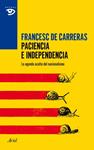 PACIENCIA E INDEPENDENCIA | 9788434417403 | CARRERAS, FRANCESC DE | Llibreria Drac - Llibreria d'Olot | Comprar llibres en català i castellà online