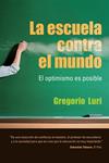 ESCUELA CONTRA EL MUNDO, LA | 9788432920646 | LURI, GREGORIO | Llibreria Drac - Llibreria d'Olot | Comprar llibres en català i castellà online