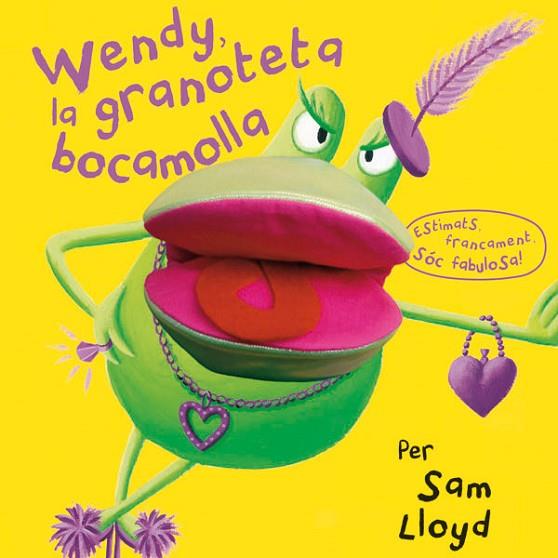 WENDY, LA GRANOTETA BOCAMOLLA | 9788434237490 | LLOYD, SAM | Llibreria Drac - Llibreria d'Olot | Comprar llibres en català i castellà online