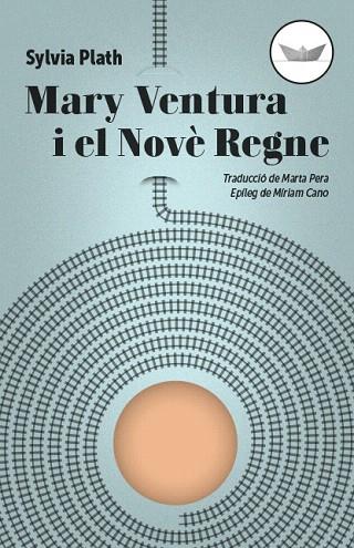 MARY VENTURA I EL NOVÈ REGNE | 9788417339265 | PLATH, SYLVIA | Llibreria Drac - Llibreria d'Olot | Comprar llibres en català i castellà online