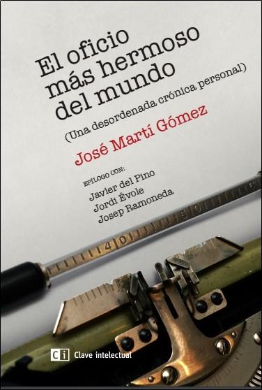 OFICIO MÁS HERMOSO DEL MUNDO, EL | 9788494433818 | MARTÍ GÓMEZ, JOSÉ | Llibreria Drac - Llibreria d'Olot | Comprar llibres en català i castellà online