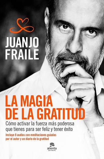 MAGIA DE LA GRATITUD, LA | 9788413440231 | FRAILE, JUANJO | Llibreria Drac - Llibreria d'Olot | Comprar llibres en català i castellà online