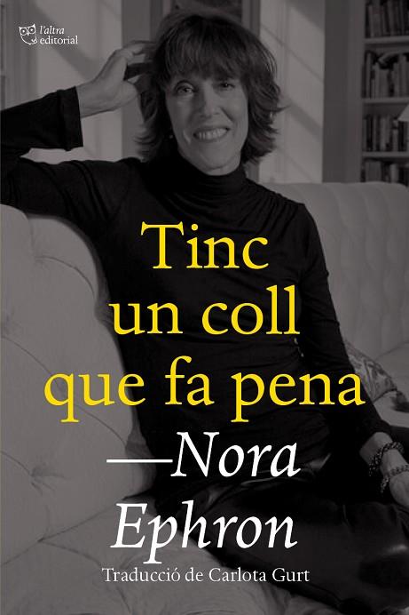 TINC UN COLL QUE FA PENA | 9788412659672 | EPHRON, NORA | Llibreria Drac - Llibreria d'Olot | Comprar llibres en català i castellà online