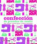 CONFECCION DE PRENDAS DE VESTIR | 9788498017205 | SMITH, ALISON | Llibreria Drac - Librería de Olot | Comprar libros en catalán y castellano online
