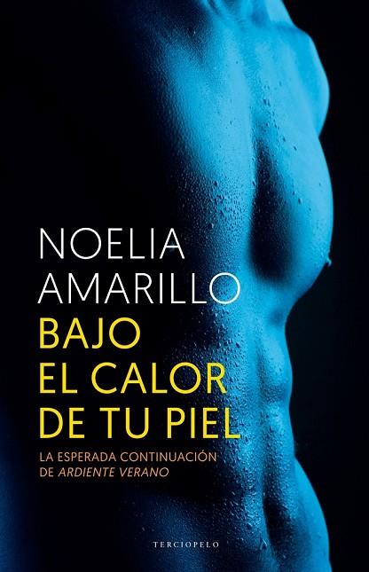 BAJO EL CALOR DE TU PIEL | 9788415952688 | AMARILLO, NOELIA | Llibreria Drac - Llibreria d'Olot | Comprar llibres en català i castellà online