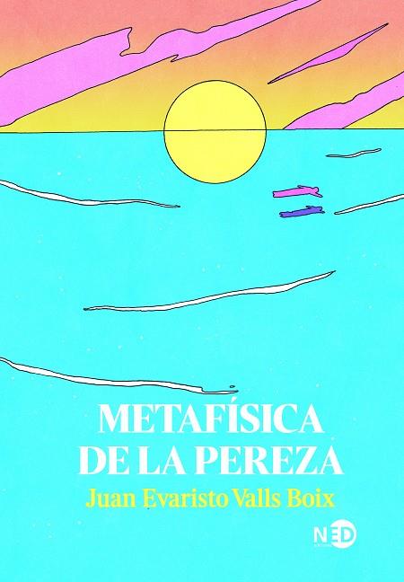 METAFÍSICA DE LA PEREZA | 9788418273742 | VALLS BOIX, JUAN EVARISTO | Llibreria Drac - Llibreria d'Olot | Comprar llibres en català i castellà online