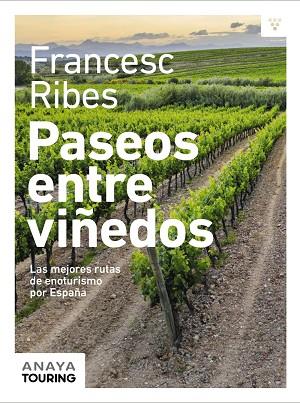 PASEOS ENTRE VIÑEDOS | 9788491584209 | RIBES, FRANCESC | Llibreria Drac - Llibreria d'Olot | Comprar llibres en català i castellà online