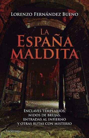 ESPAÑA MALDITA, LA | 9788416694013 | FERNÁNDEZ, LORENZO | Llibreria Drac - Llibreria d'Olot | Comprar llibres en català i castellà online