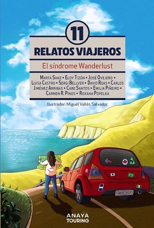 SÍNDROME WANDERLUST, EL. ONCE RELATOS VIAJEROS | 9788491583592 | SANZ, MARTA; TIZÓN, ELOY; OVEJERO, JOSÉ; CASTRO, LUISA; BELLVER, SERGI; ROAS, DAVID; Y OTROS | Llibreria Drac - Librería de Olot | Comprar libros en catalán y castellano online