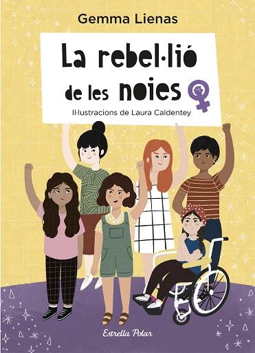 REBEL·LIÓ DE LES NOIES, LA | 9788418443503 | LIENAS, GEMMA; CALDENTEY, LAURA | Llibreria Drac - Llibreria d'Olot | Comprar llibres en català i castellà online