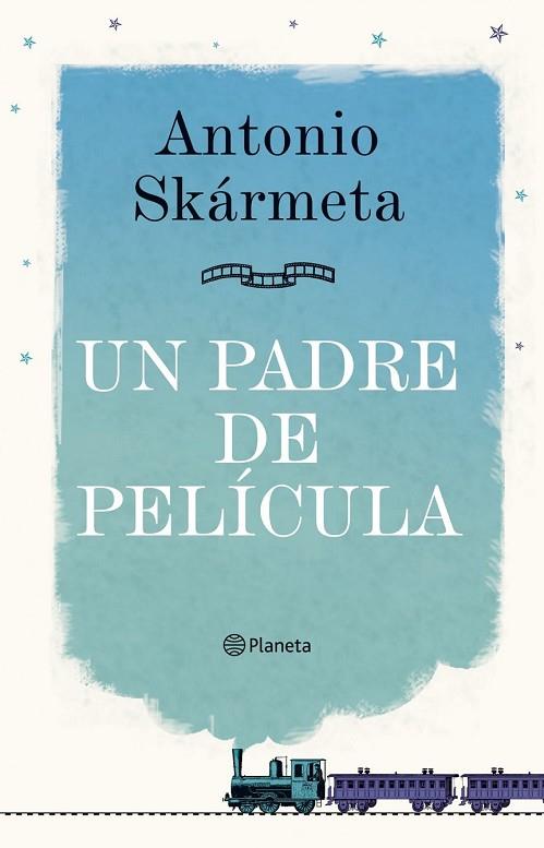 PADRE DE PELICULA, UN | 9788408095408 | SKARMETA, ANTONIO | Llibreria Drac - Llibreria d'Olot | Comprar llibres en català i castellà online