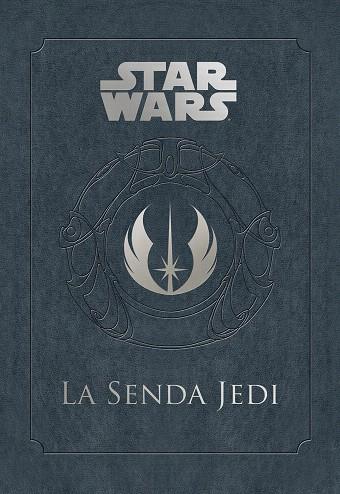 STAR WARS. LA SENDA JEDI | 9788445005774 | WALLACE, DANIEL | Llibreria Drac - Llibreria d'Olot | Comprar llibres en català i castellà online