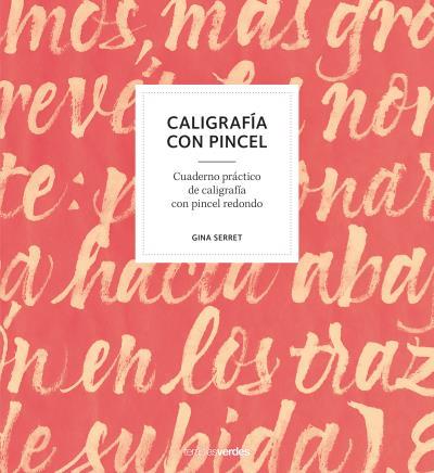 CALIGRAFÍA CON PINCEL | 9788416972470 | SERRET, GINA | Llibreria Drac - Librería de Olot | Comprar libros en catalán y castellano online