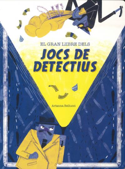 GRAN LLIBRE DELS JOCS DE DETECTIUS, EL | 9788468272535 | BELLUCCI, ARIANNA | Llibreria Drac - Llibreria d'Olot | Comprar llibres en català i castellà online