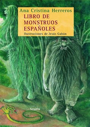 LIBRO DE LOS MONSTRUOS ESPAÑOLES | 9788498412406 | HERREROS, ANA CRISTINA | Llibreria Drac - Llibreria d'Olot | Comprar llibres en català i castellà online